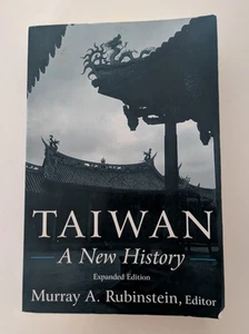 Taiwan A New History by Murray A. Rubinstein Expanded Edition 2007 Paperback SC - Picture 1 of 13