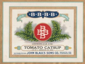 BBBB Vintage Tomato Catsup Label John Blaul's Sons Burlington & Cedar Rapids, Ia - Picture 1 of 2