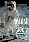 Die ersten Menschen auf dem Mond: Die Geschichte von Apollo 11 von Harland, David M.