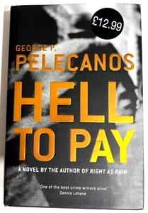 Hell to Pay By George P. Pelecanos SIGNED by Author 1st Edition UK Version - Bild 1 von 2