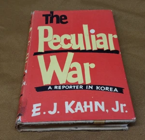 THE PECULIAR WAR, A REPORTER IN KOREA BY E.K. KAHN, JR. 1952 HC/DJ 1st Printing - Imagen 1 de 10
