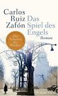 Das Spiel des Engels: Roman von Zafón, Carlos Ruiz | Buch | Zustand sehr gut
