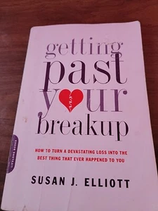 Getting Past Your Breakup : How to Turn a Devastating Loss into the Best Thing … - Picture 1 of 2