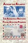 Across the Atlantic: The Adamowicz Brothers, Po. Reklewska-Braun, Braun<|