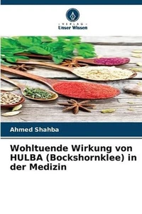 Wohltuende Wirkung von HULBA (Bockshornklee) in der Medizin by Ahmed Shahba Pape - Picture 1 of 1