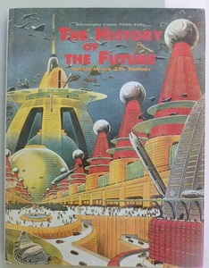 The History of the Future 1986 By Christophe Canto and Odile Faliu HARDCOVER - Picture 1 of 2