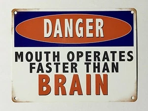 Danger Mouth Operates Faster Than Brain SML - Tin Metal Wall Sign - Foto 1 di 1