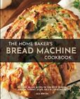 The Home Baker's Bread Machine Cookboo... By Martins, Julia Paperback / Softback