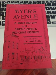 MYERS AVENUE A QUICK HISTORY OF CRIPPLE CREEK'S RED-LIGHT DISTRICT - NEAR FINE - Picture 1 of 12
