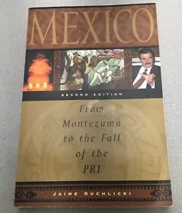 Mexico: From Montezuma to the Fall of the PRI, Second Edition - Paperback - Picture 1 of 8