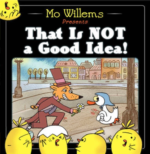 That Is Not a Good Idea! - Hardcover By Willems, Mo - GOOD - Image 1 of 1
