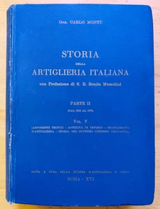Storia della artiglieria Italiana vol. 5 parte II, Carlo Montù 1938 - Foto 1 di 13