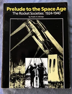 Prelude to the Space Age : The Rocket Societies: 1924-1940 by Frank H. Winter... - Imagen 1 de 6