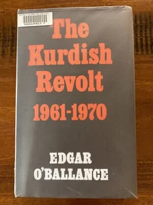 The Kurdish Revolt 1961-1970 By Edgar O’Ballance 1973 Iraq War Conflict Military - Picture 1 of 12