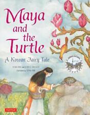 Maya and the Turtle: A Korean Fairy Tale by John C. Stickler (English) Hardcover