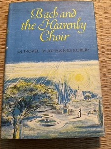 Bach and the Heavenly Choir by Johannes Ruber 1st Ed. 1956 HBDJ - Picture 1 of 6