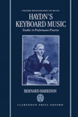 Haydn's Keyboard Music : Studies in Performance Practice Bernard - Image 1 of 2