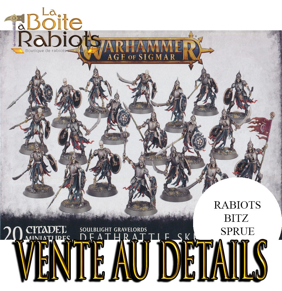GAMES WORKSHOP Warhammer Age of sigmar Vente au détails Deathrattle Skeletons
