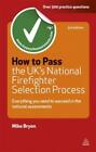 Mike Bryon How To Pass The Uk's National Firefighter Selection Proce (Paperback)