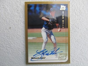 Twins Ryan Mills Signed Autographed 1999 Topps Rookie Card Certified Mint
