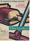 PUBLICITÉ DE PRESSE 1960 ASPIRATEUR ELECTROLUX IL ASPIRE A VOUS SERVIR