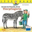 Lesemaus, Band 55: Ich Hab Eine Freundin, Die Ist Tierpfle... | Livre | État Bon