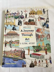 A Journey Through Art A Global History Rosen Aaron World Art GARBS - Picture 1 of 17