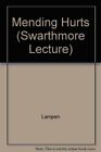 Mending Hurts (Swarthmore Lecture) by Lampen, John Paperback Book The Fast Free