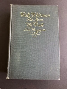 Walt Whitman The Man & His Work, by Leon Bazalgette - 1920 - Antique HC Book - Picture 1 of 12