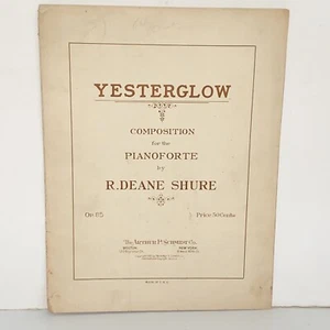Antique 1916 Yesterglow Sheet Music Composition for the Pianoforte by R Shure - Picture 1 of 11