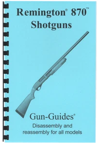Remington 870 Manual Book Takedown Shotgun Disassembly Guide from Gun-Guides - Picture 1 of 4