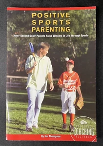 Positive Sports Parenting: How Second-Goal Parents Raise Winners in Life - Bild 1 von 2
