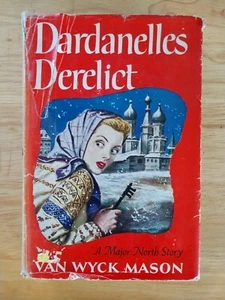 DARDANELLES DERELICT A Major North Story by Van Wyck Mason 1949 HC 1st Edition - Bild 1 von 6