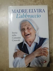 ELVIRA MADRE - L'ABBRACCIO STORIA CENACOLO - ED: SAN PAOLO - ANNO: 2013 (SR) - Imagen 1 de 1