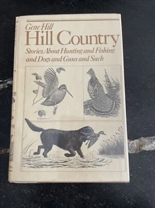 Hill Country - Gene Hill - 1978 - 1st ed. w/ DJ signed w/ author letter - Picture 1 of 5