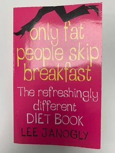Only Fat People Skip Breakfast Slimming Magazin Lee Janogly Taschenbuch Buch - Bild 1 von 7