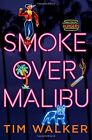 Smoke over Malibu by Walker, Tim Book The Fast Free Shipping