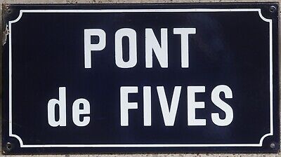 Old Vintage French Enamel Street Road Sign Plaque Plate Pont De Fives Bridge • 66.67$