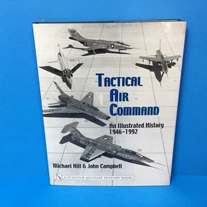 Taktisches Luftkommando: Eine illustrierte Geschichte, 1946-1992 - Hill & Campbell - Bild 1 von 3