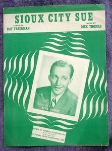 Sioux City Sue by Dick Thomas Vtg Sheet Music Bing Crosby (1945) - Picture 1 of 3