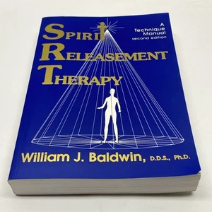 Spirit Releasement Therapy: A Technique Manual - Paperback William J. Baldwin - Picture 1 of 7