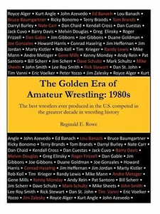 The Golden Era of Amateur Wrestling: 1980s - Picture 1 of 3