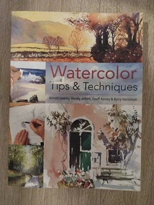Watercolour Tips and Techniques: Lowrey, Kersey, Jelbert, Herniman: Softcover - Bild 1 von 4