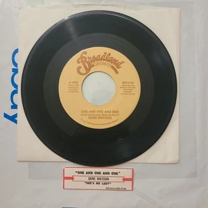 Gene Watson ~ One And One And One/ She's No Lady ~ Broadland 45 RPM Record - Picture 1 of 5