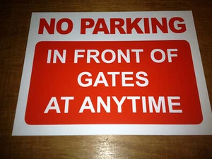 No Parking In Front of Gates At Anytime Sign Rigid Plastic A3 Size (3r1) - Bild 1 von 3