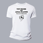 Vet Tech vs Anal Glands T-Shirt White Joke Novelty Veterinary Technician Funny
