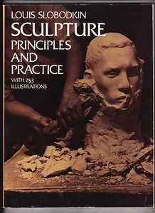 SCULPTURE: PRINCIPLES AND PRACTICE Louise Slobodkin (Dover-1973) SC - Picture 1 of 1