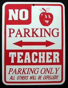 TEACHER PARKING ONLY Steel Sign - school, classroom, teach - Picture 1 of 1