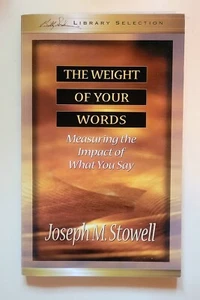 The Weight of Your Words by Joseph M. Stowell  Christian Religious Free Shipp. - Picture 1 of 3