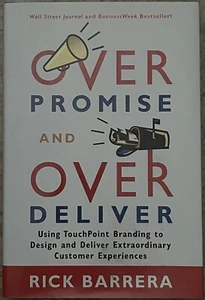 OVER PROMISE AND OVER DELIVER by RICK BARRERA HARDCOVER BOOK BRAND NEW - Picture 1 of 2